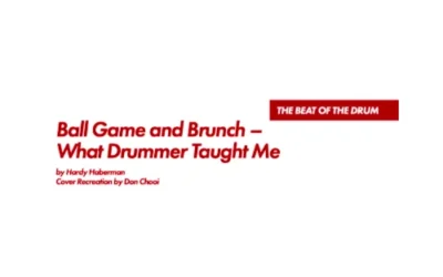 THE BEAT OF THE DRUM • Ball Game and Brunch – What Drummer Taught