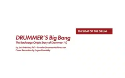THE BEAT OF THE DRUM • DRUMMER’S BIG BANG – The Backstage Origin Story of Drummer 1.0