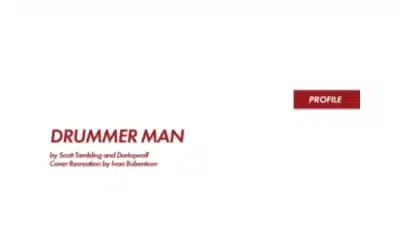 PROFILE • “Drummer Man”